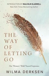 The Way of Letting Go: One Woman's Walk Toward Forgiveness - eBook