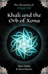 Khali and the Orb of Xona: The Chronicles of Arokah, Vol. 1