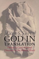 God in Translation: Cross-Cultural Recognition of Deities in the Biblical World
