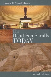 The Dead Sea Scrolls Today, Revised Edition