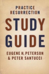 Practice Resurrection Study Guide