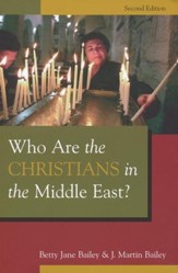 Who Are the Christians in the Middle East? Second Edition