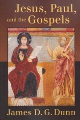 Jesus, Paul, and the Gospels