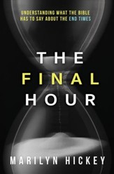 Final Hour: Understanding What the Bible Has to Say About the End Times - eBook