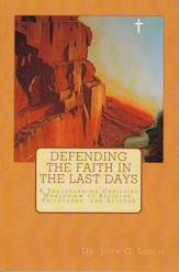 Defending the Faith in the Last Days