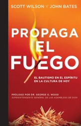 Propaga el Fuego: El Bautismo en el Espiritu Santo en la cultura actual - eBook