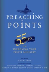 Preaching Points: 55 Tips for Improving Your Pulpit Ministry - eBook