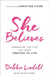 She Believes: Embracing the Life You Were Created to Live - eBook