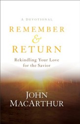 Remember and Return: Rekindling Your Love for the Savior-A Devotional - eBook