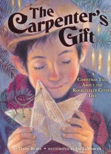 The Carpenter's Gift: A Christmas Tale About the Rockefeller Center Tree