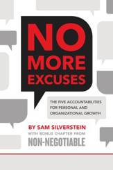 No More Excuses: The Five Accountabilities for Personal and Organizational Growth - eBook