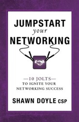 Jumpstart Your Networking: 10 Jolts to Ignite Your Networking Success - eBook