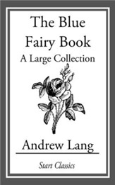 The Blue Fairy Book: A Large Collection - eBook