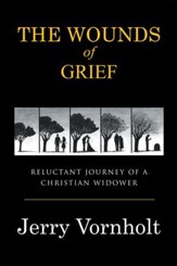 The Wounds of Grief: Reluctant Journey of a Christian Widower - eBook
