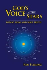 God's Voice in the Stars: Zodia Signs and Bible Truth