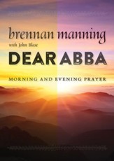 Dear Abba: Morning and Evening Prayers