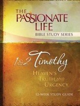 1 & 2 Timothy: Heaven's Truth and Urgency 12-week Study Guide - eBook