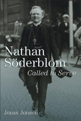 Nathan Soderblom: Called to Serve