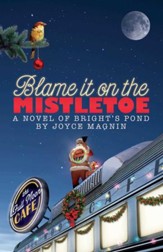 Blame It On The Mistletoe - eBook