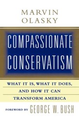 Compassionate Conservatism: What It Is, What It Does, and How It Can Transform America - eBook
