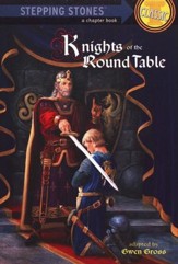 Knights of the Round Table: A  Stepping Stones Classic Chapter