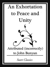 An Exhortation to Peace and Unity (Start Classics) - eBook