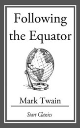 Following the Equator: (With Original Illustrations) - eBook