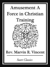 Amusement A Force in Christian Training - eBook
