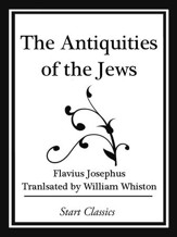The Antiquities of the Jews (Start Cl - eBook