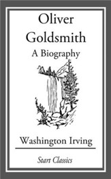 Oliver Goldsmith: A Biography -  eBook