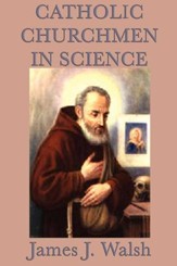 Catholic Churchmen in Science - eBook