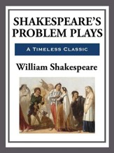 Shakespeare's Problem Plays - eBook