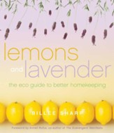 Lemons and Lavender: The Eco Guide to Better Homekeeping - eBook
