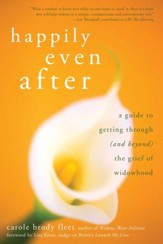Happily Even After: A Guide to Getting Through (and Beyond) the Grief of Widowhood - eBook