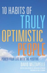 10 Habits of Truly Optimistic People: Power Your Life with the Positive - eBook