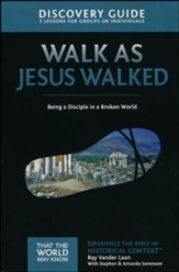 TTWMK Volume 7: Walk as Jesus Walked, Discovery Guide