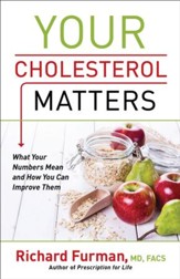Your Cholesterol Matters: What Your Numbers Mean and How You Can Improve Them - eBook