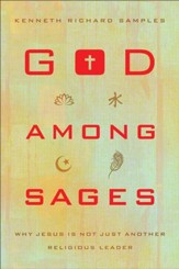 God among Sages: Why Jesus Is Not Just Another Religious Leader - eBook