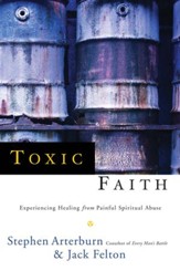 Toxic Faith: Experiencing Healing Over Painful Spiritual Abuse - Slightly Imperfect