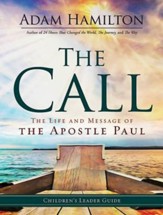 The Call: The Life and Message of the Apostle Paul,  Children's Leader Guide