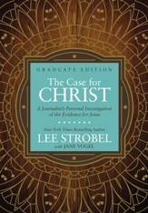 The Case for Christ Graduate Edition: A Journalist's Personal Investigation of the Evidence for Jesus - eBook