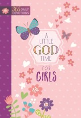 A Little God Time for Girls: 365 Daily Devotions - eBook