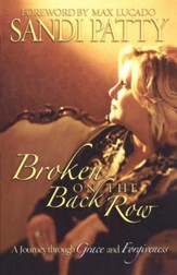 Broken on the Back Row: A Journey through Grace and Forgiveness - eBook