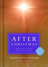 After Christmas: How Christ's Birth Changed Everything - eBook