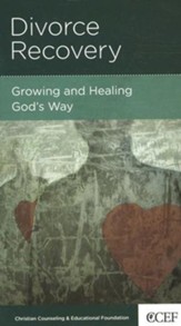 Divorce Recovery: Growing and Healing God's Way