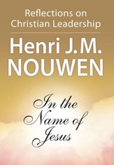 In the Name of Jesus: Reflections on Christian Leadership - eBook