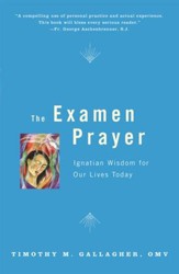 Examen Prayer: Ignatian Wisdom for Our Lives Today - eBook