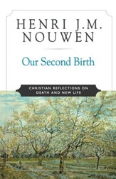 Our Second Birth: Christian Reflections on Death and New Life - eBook