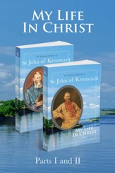 My Life in Christ: 2 Volume Set: The Spiritual Journals of St John of Kronstadt - eBook