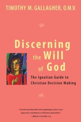 Discerning the Will of God: An Ignatian Guide to Christian Decision Making - eBook